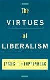 The Virtues of Liberalism