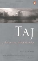 Taj: A Story of Mughal India