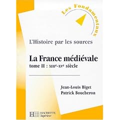 La France m�di�vale, tome 2 : XIIIe-XVe si�cle, nouvelle �dition