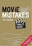 Movie Mistakes: Take 4 Revised