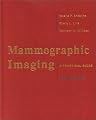 Mammographic Imaging: A Practical Guide