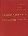 Mammographic Imaging: A Practical Guide