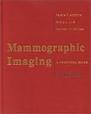Mammographic Imaging: A Practical Guide