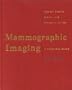 Mammographic Imaging: A Practical Guide
