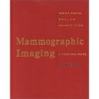 Mammographic Imaging: A Practical Guide by Valerie F Andolina, Kathleen M Willison, and Shelly L Lillé