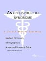 Antiphospholipid Syndrome - A Medical Dictionary, Bibliography, and Annotated Research Guide to Internet References