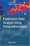 Exploratory Data Analysis Using Fisher Information