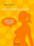 Image de Gravidanza no problem - consigli pratici per nove mesi tutti da ridere (o quasi)