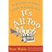 It's All Too Much: An Easy Plan for Living a Richer Life with Less Stuff