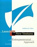 Launching New Ventures (Special Edition for GEB 3113 Principles of Entrepreneurship At the University of Florida)