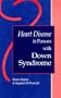 Heart Disease in Persons With Down Syndrome