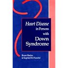 Heart Disease in Persons With Down Syndrome by  Siegfried M. Pueschel and Bruno, M.D. Marino