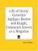 Book Life of Henry Cornelius Agrippa: Doctor and Knight, Commonly known as a Magician