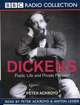 Dickens - Public Life and Private Passion