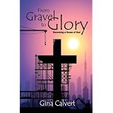 From Gravel to Glory: Becoming a House of God