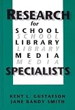Research for School Library Media Specialists: (Contemporary Studies in Information Management, Policies, and Services)