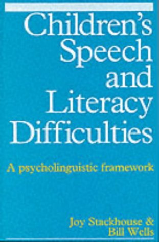 Children's Speech and Literacy Difficulties: Psycholinguistic Framework Bk. 1 (Exc Business And Economy (Whurr))