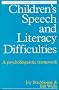 Children's Speech and Literacy Difficulties: Psycholinguistic Framework Bk. 1: A Psycholinguistic Framework (Exc Business And Economy (Whurr))