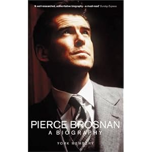 Pierce Brosnan: A Biography: The Biography