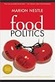 Food Politics: How the Food Industry Influences Nutrition and Health (California Studies in Food and Culture, 3)