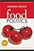 Food Politics: How the Food Industry Influences Nutrition and Health (California Studies in Food and Culture, 3)
