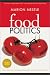 Food Politics: How the Food Industry Influences Nutrition and Health (California Studies in Food and Culture, 3)