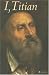 I, Titian (I Artist) by Norbert Wolf