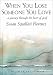Books : When You Lose Someone You Love: A Journey Through the Heart of Grief (Journeys)