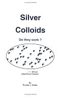Silver Colloids - Do They Work?