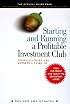 Starting and Running a Profitable Investment Club: The Official Guide from The National Association of Investors Corporation Revised and Updated