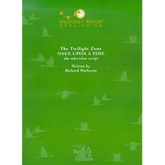 The Twilight Zone: Once upon a Time the Television Script (Twilight Zone (Harvest Moon))
