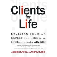 Clients for Life: How Great Professionals Develop Breakthrough Relationships