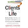 Clients for Life: Evolving from an Expert-for-Hire to an Extraordinary Adviser