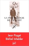 La Psychologie de l enfant
