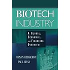 Biotech Industry: A Global, Economic, and Financing Overview by  Bryan Bergeron and Paul Chan
