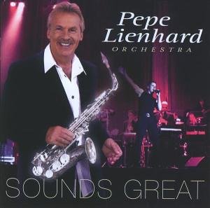 Pepe Lienhard Orchestra - Sounds Great - Zortam Music