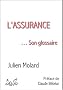 L'assurance... son glossaire. : Un lexique pour mieux se comprendre