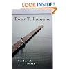 Don't Tell Anyone: Fiction