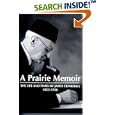 A Prairie Memoir: The Life and Times of James Clinkskill, 1853-1936 (Canadian Plains Studies(CPS))