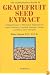 The Authoritative Guide to Grapefruit Seed Extract : Stay Healthy Naturally : A Natural Alternative for Treating Colds, Infections, Herpes, Candida and Many Other Ailments