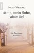 Atme, mein Sohn, atme tief: Die �berlebensgeschichte