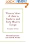 Western Views of Islam in Medieval and Early Modern Europe: Perception of Other