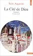 La Cit� de Dieu, tome 1 : Livres I � X