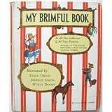 My Brimful Book: Favorite Poems of Childhood, Mother Goose Rhymes, Animal Stories