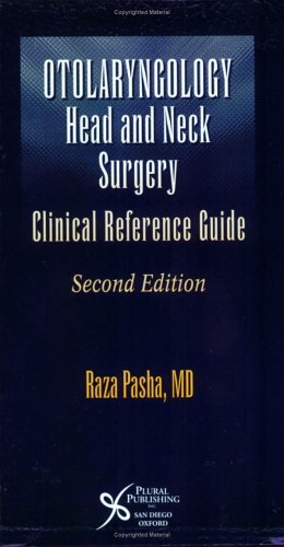 Otolaryngology: Head and Neck Surgery--A Clinical & Reference Guide, Second Edition