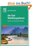 Die F�nf Wandlungsphasen: Das Tor zur chinesischen Medizin