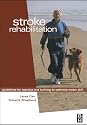 Stroke Rehabilitation: Guidelines for Exercise and Training to Optimize Motor Skill