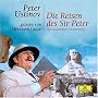 Die Reisen des Sir Peter. 2 CDs: Alle Geschichten von unterwegs