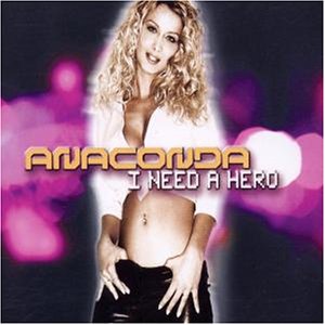 Anaconda - I Need A Hero - Zortam Music