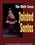 Tom Wolfe Carves Jointed Santas